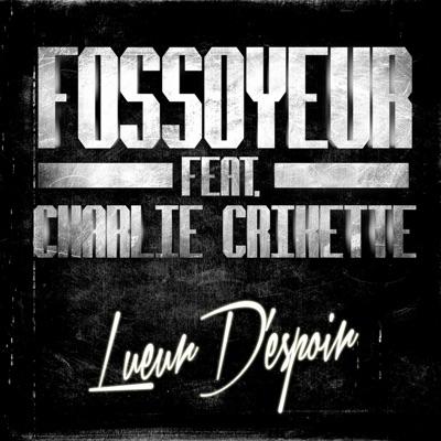 lueur d'espoir (feat. charlie crikette) [remastered] - Single