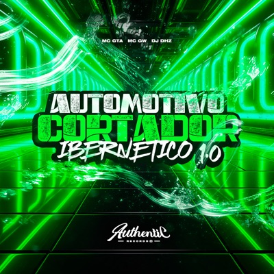 Automotivo Cortador Ibernetico 1.0 (feat. MC GW) - Single