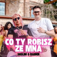 Co Ty Robisz Ze Mną - Single - Skolim & Raider