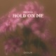 Hold On Me Single