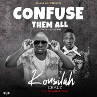 Confuse Them All (feat. BloodKid YVOK) - Single - Konsilah Cealz