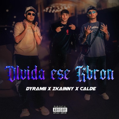 OLVIDA ESE KBRON (feat. ZKA1NNY, Calde & Ruuku) - Single