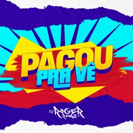 Pagou pra Vê (feat. Silvanno Salles) Dj Roger Remix