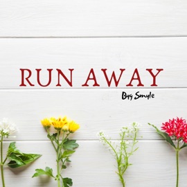Run Away Byg Smyle