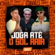 Joga Até o Sol Raia Single