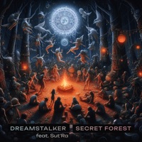 Secret Forest (feat. Sut'Ra) - Single - Dreamstalker