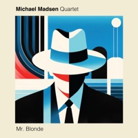 Mr. Blonde (feat. Gábor Bolla & Jacob Fischer) - Single - Michael Madsen Quartet