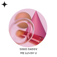 Me Luvin' U - Single - Disco Daddy