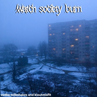 watch society burn - Single