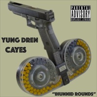 1Hunnid Rounds (feat. Cayes) - Single - Yung Dren