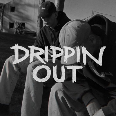 Drippin Out (feat. FAWY) - Single
