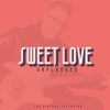 Sweet Love (Unplugged) - The Vintage Explosion