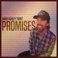 PROMISES — DAVID ASHLEY TRENT