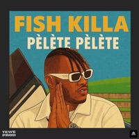 Pèlète Pèlète - Single - Fish Killa