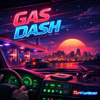 Listen to Gas Dash by TapForNerd