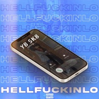 Hellfuckinlo - Single - YB SK8