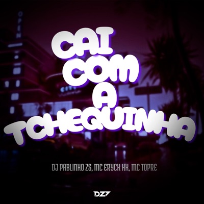 CAI COM A TCHEQUINHA - Single