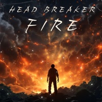 Fire - Single - HEAD BREAKER