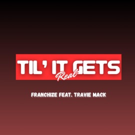 Til It Gets Real (feat. Travie Mack) Carter Grant