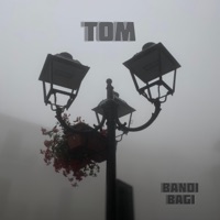 Tom - Single - Bandi&Bagi