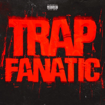 Trap Fanatic (feat. GY Prince) - Single