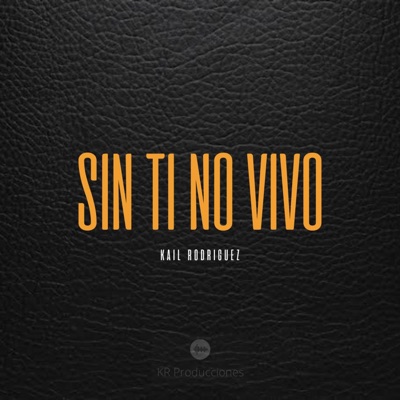 Sin Ti No Vivo - Single