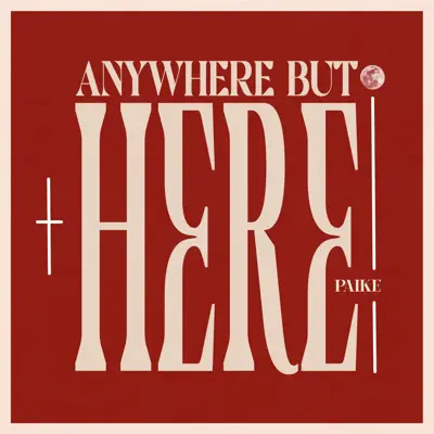 Listen to anywhere but here - EP by Paike