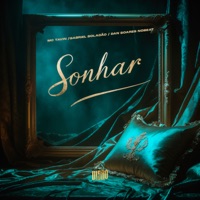 Sonhar - Single - Gabriel Boladão, MC Tavin & Dan Soares NoBeat