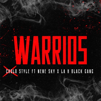 Warriors (feat. La H Black Gang & Nene Sky) - Single