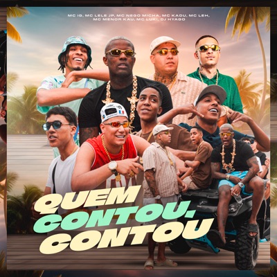 Quem Contou, Contou (feat. Mc Menor Kau, Mc Kadu, Mc Leh, MC Luki, Dj Hyago & Mc Neguinho PRT) - Single