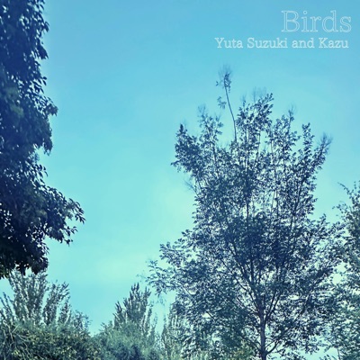 Birds (feat. Kazu) - Single