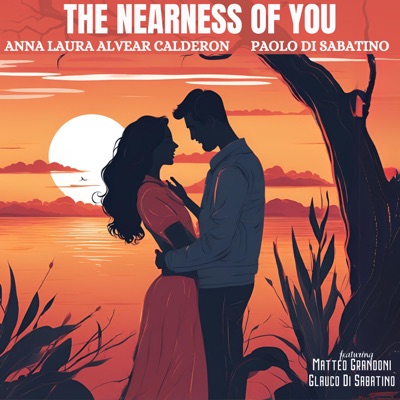 The Nearness of You (feat. Matteo Grandoni & Glauco Di Sabatino) - Single