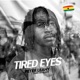 Tired Eyes feat JO Quaye Single