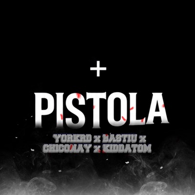 MAS PISTOLA (feat. BASTIU, CHICO NAY & KID ATTOM) - Single