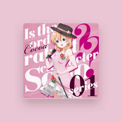 Listen to Cocoa(CV.Ayane Sakura), watch music videos, read bio, see tour dates & more!