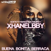Buena Bonita Berraca - Single - XhanelBBY & GoFattyMakeThatMoney