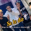 Se Le Da (feat. Mafeo 13 & La Greña) - Single