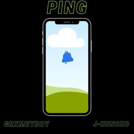 Ping (feat. J-Huncho) GrxmeyBoy