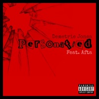 Personafied (feat. Afta) - Single - Demetrie Jones