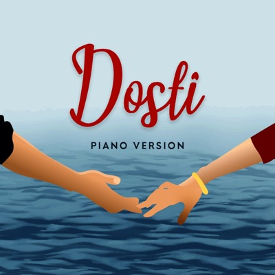 Dosti (Piano Version) - Single