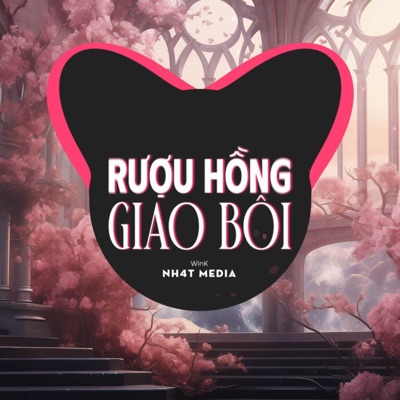 Rượu Hồng Giao Bôi (NH4T Remix) - Single