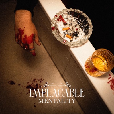 IMPLACABLE MENTALITY