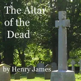 The Altar of the Dead (Unabridged)