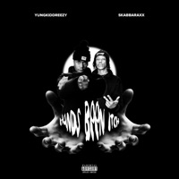 Hands Been Itch - Single - YungkiddReezy & SkabbaRaxx