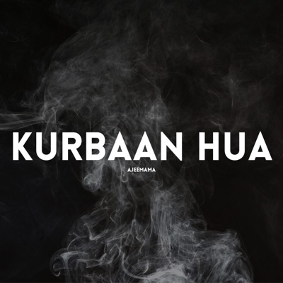 Kurbaan Hua (feat. Swaraj S Manohar, Lalit Gattani & Aaron Greig) - Single