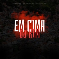 Em Cima da Ktm - Single - Mc Menor Dk & REVERSAH MC