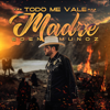 todo me vale madre - Eden Muñoz