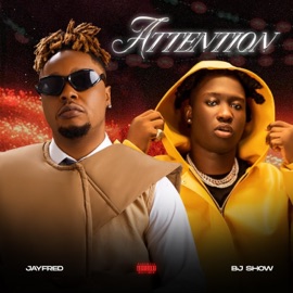 Attention (feat. Bj Show) Jayfred
