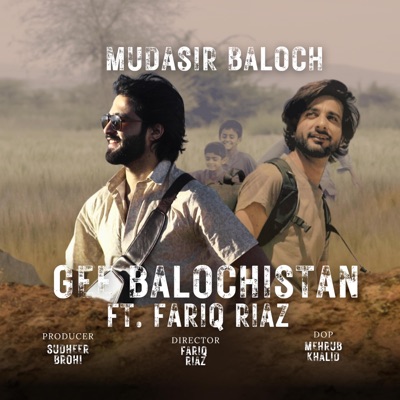 Baanzul Productions - Gee Balochistan (Mudasir Baloch & Fariq Riaz)