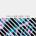 Calling For You